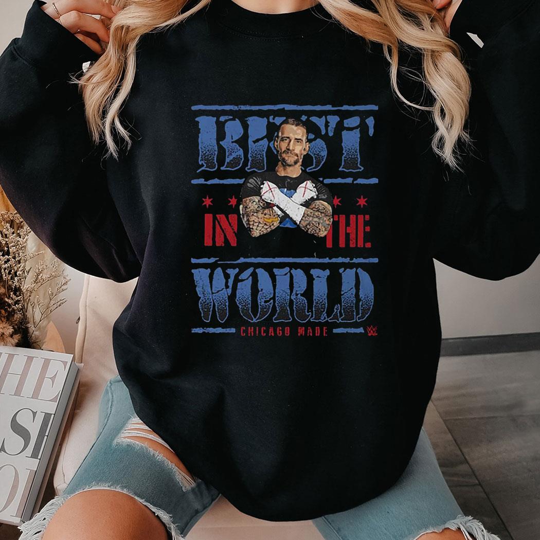 Cm Punk 500 Level Best In The World Chicago Made T-shirt Hoodie