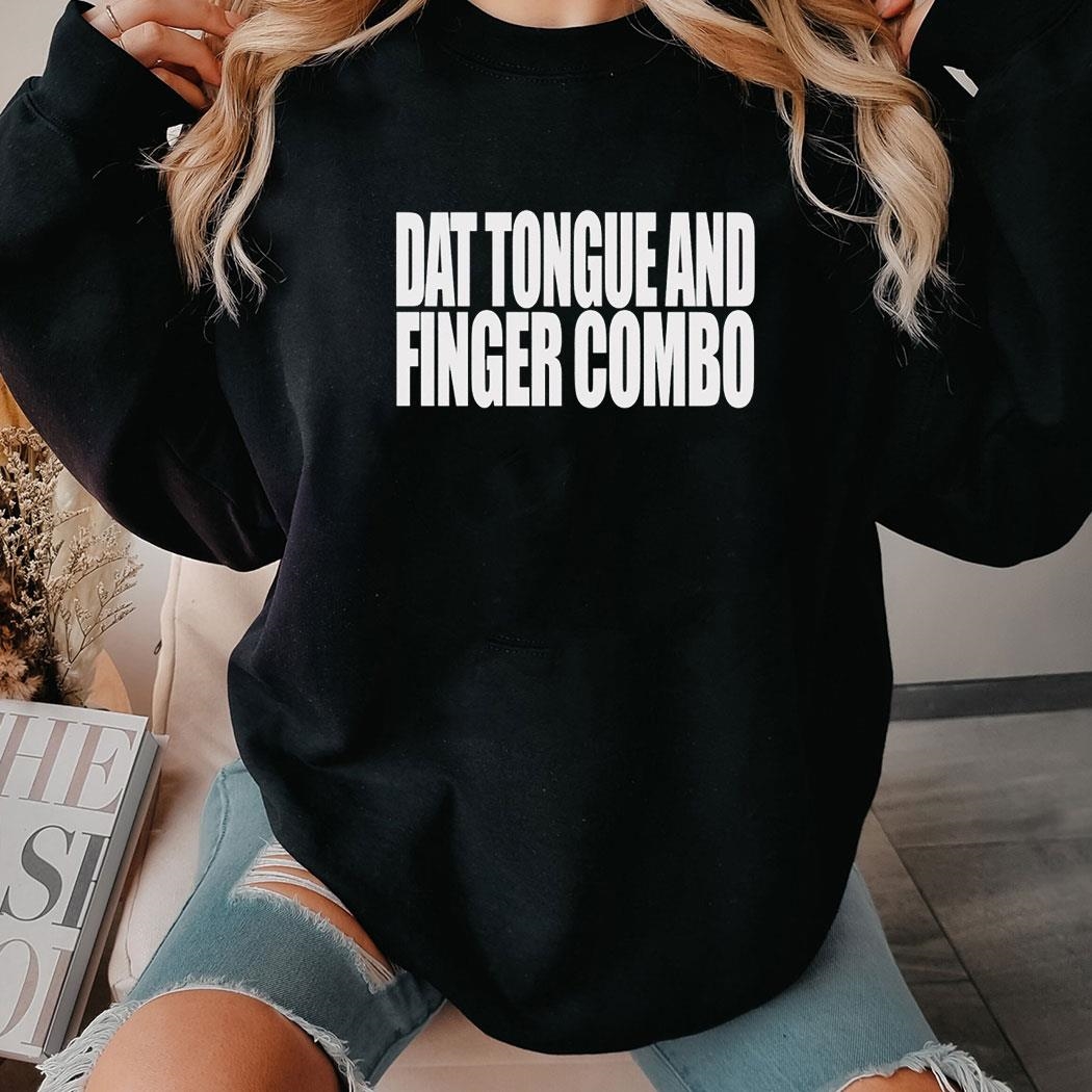 Dat Tongue And Finger Combo Shirt Ladies Tee