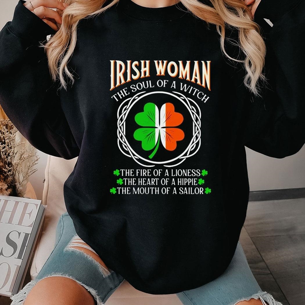 Irish Woman Fire Of A Lioness Heart Of A Hippie St Patrick’s Day Shirt Ladies Tee