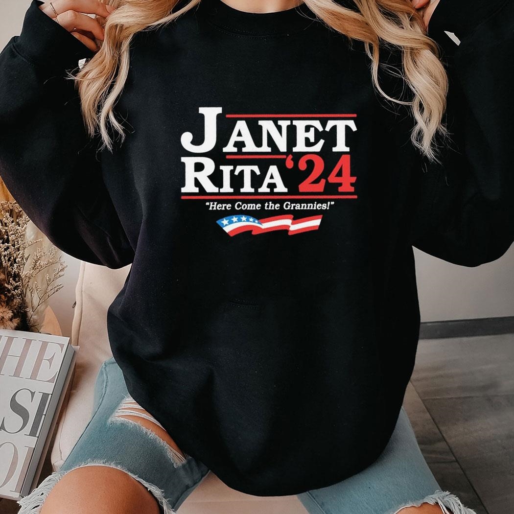 Janet Rita 2024 Here Come The Grannies Shirt Ladies Tee