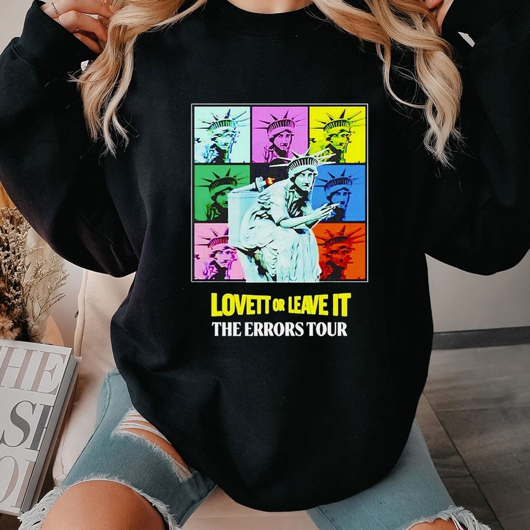 Lovett Or Leave It The Errors Tour Shirt Hoodie