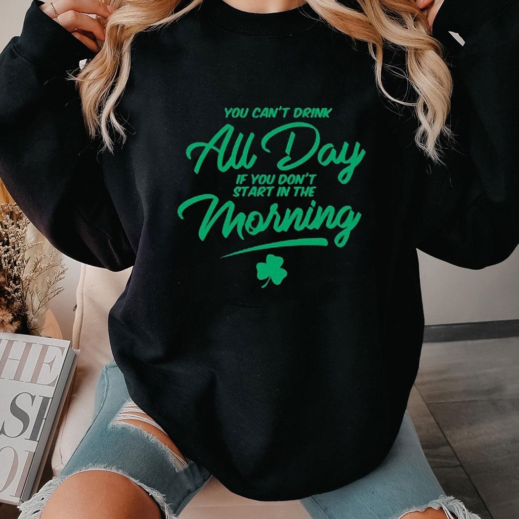 Official Barstool You Can’t Drink All Day If You Don’t Start In The Morning Shirt Ladies Tee