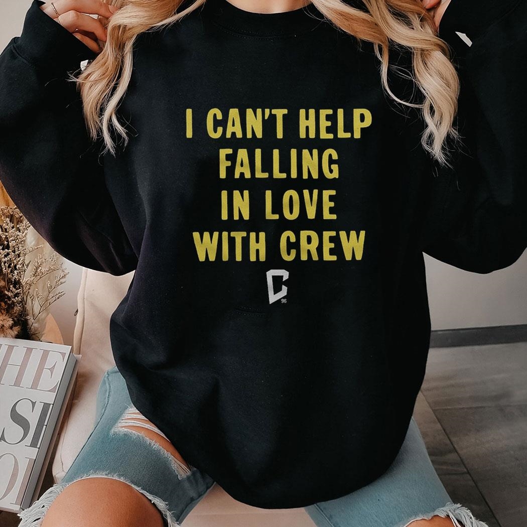 Official I Can’t Help Falling In Love With Crew Shirt
