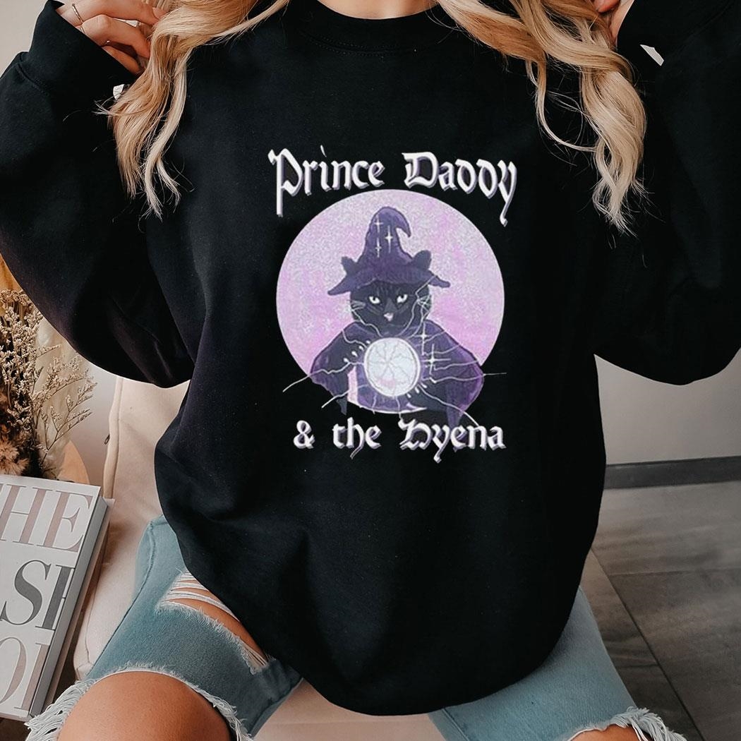 Prince Daddy And The Hyena Wizard Cat Shirt Sweatshirt