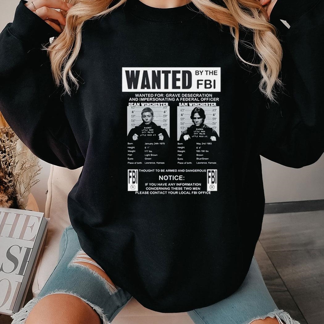 Supernatural Wanted By The Fbi T-shirt Sweatshirt