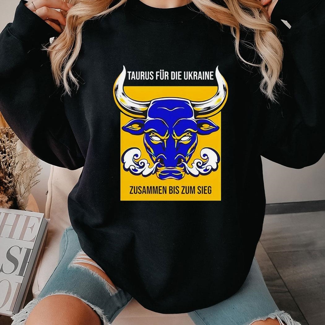 Taurus Fur Die Ukraine Zusammen Bis Zum Sieg Shirt Ladies Tee
