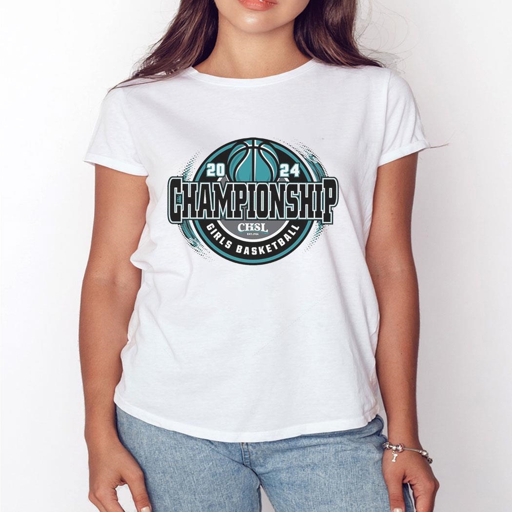 Chsl Girls Basketball Championship 2024 Logo Shirt Hoodie