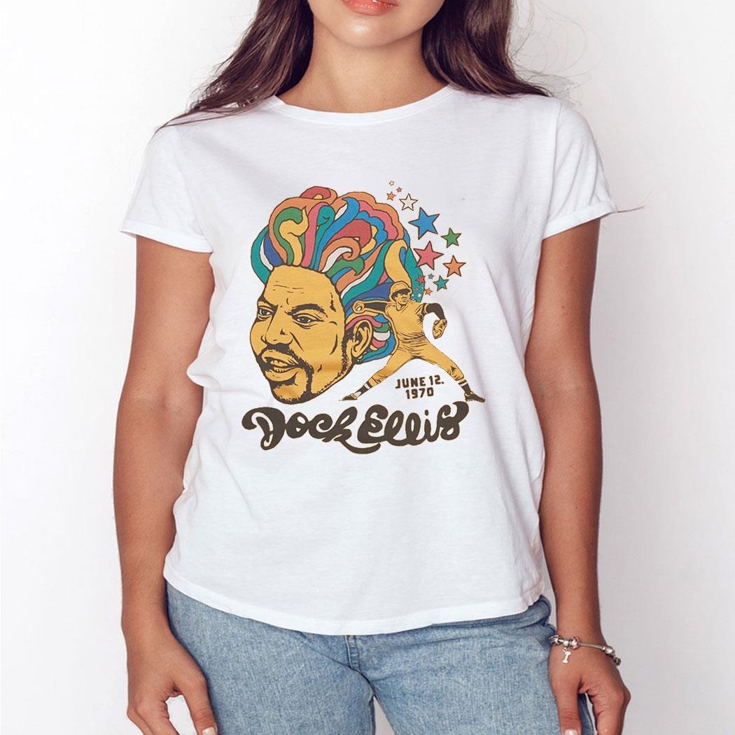 Dock Ellis June 12 1970 Shirt Ladies Tee