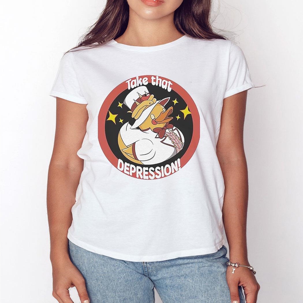 Duck Take That Depression Shirt Sweatshirt