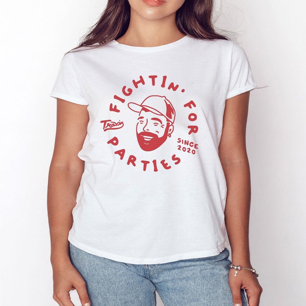 Fightin’ For Parties Shirt Ladies Tee