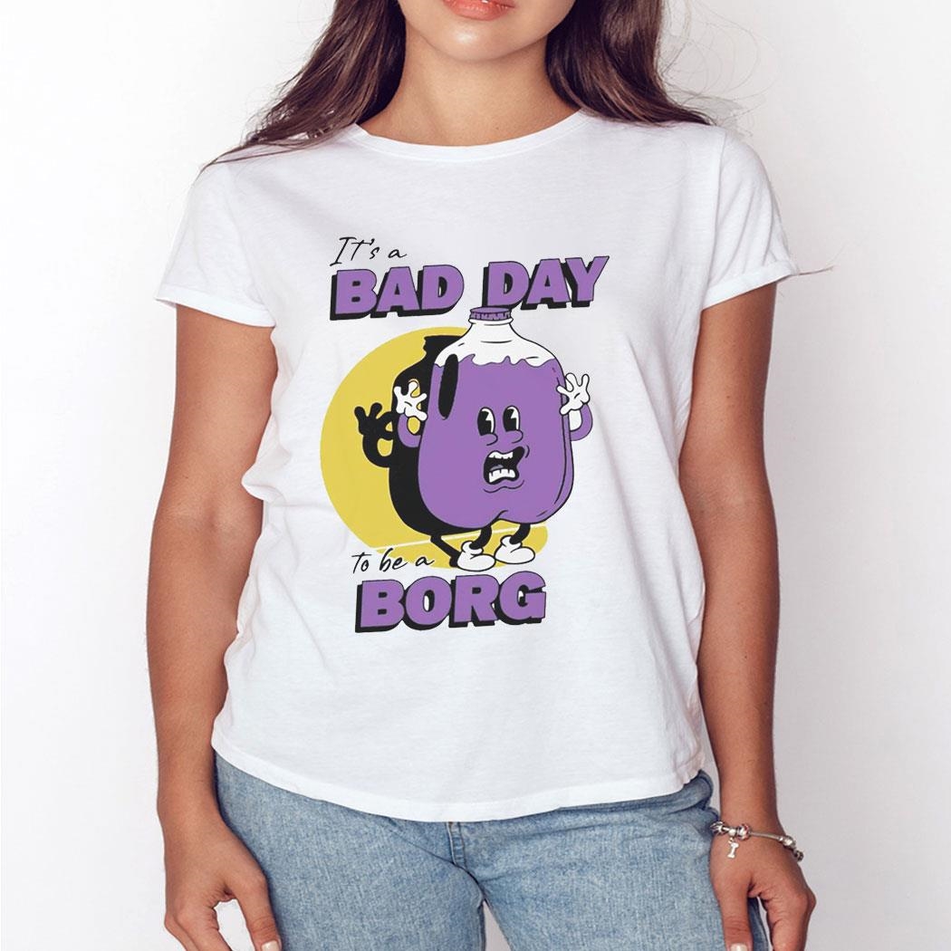 It’s A Bad Day To Be A Borg Purple Funny 2023 T-shirt Hoodie