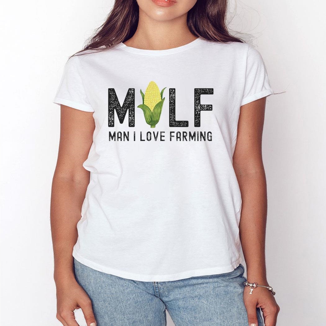 Man I Love Farming Milf Corn Shirt Hoodie