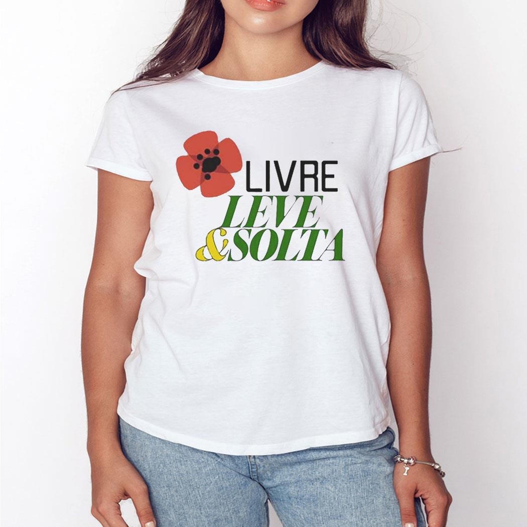 Rui Tavares Livre Leve And Solta Shirt Ladies Tee