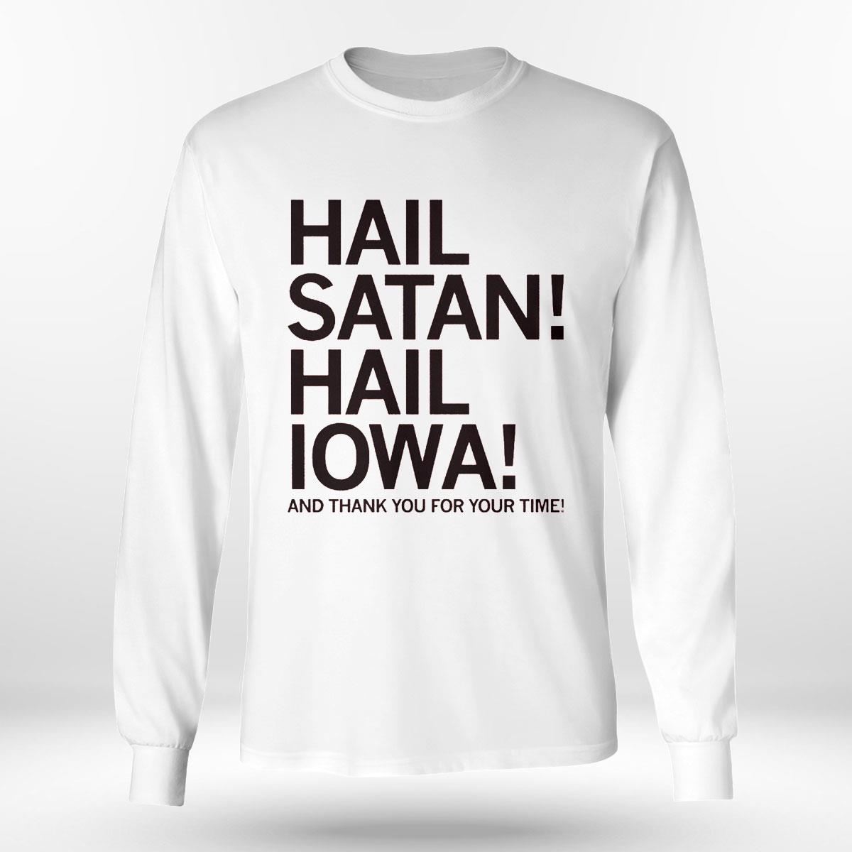 Hail Satan Hail Iowa T-shirt Hoodie