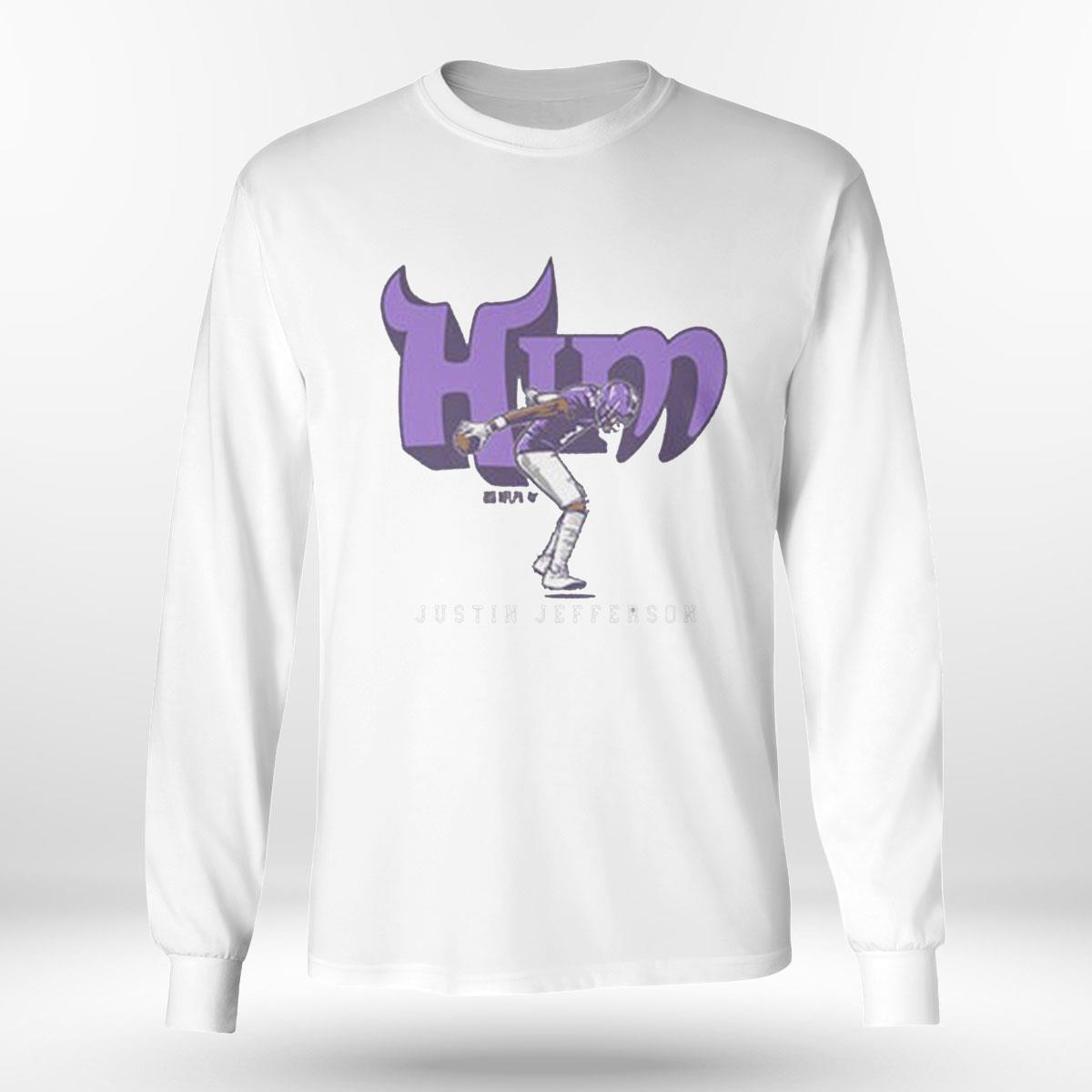 Justin Jefferson Him Minnesota Shirt Hoodie