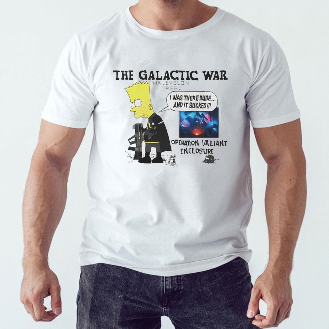 Bart Simpson The Galactic War Malevelon Greek I Was There Dude Shirt Hoodie