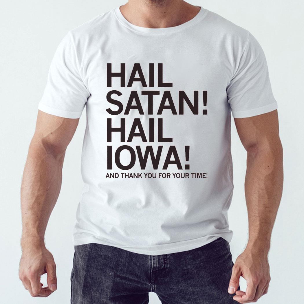 Hail Satan Hail Iowa T-shirt Hoodie