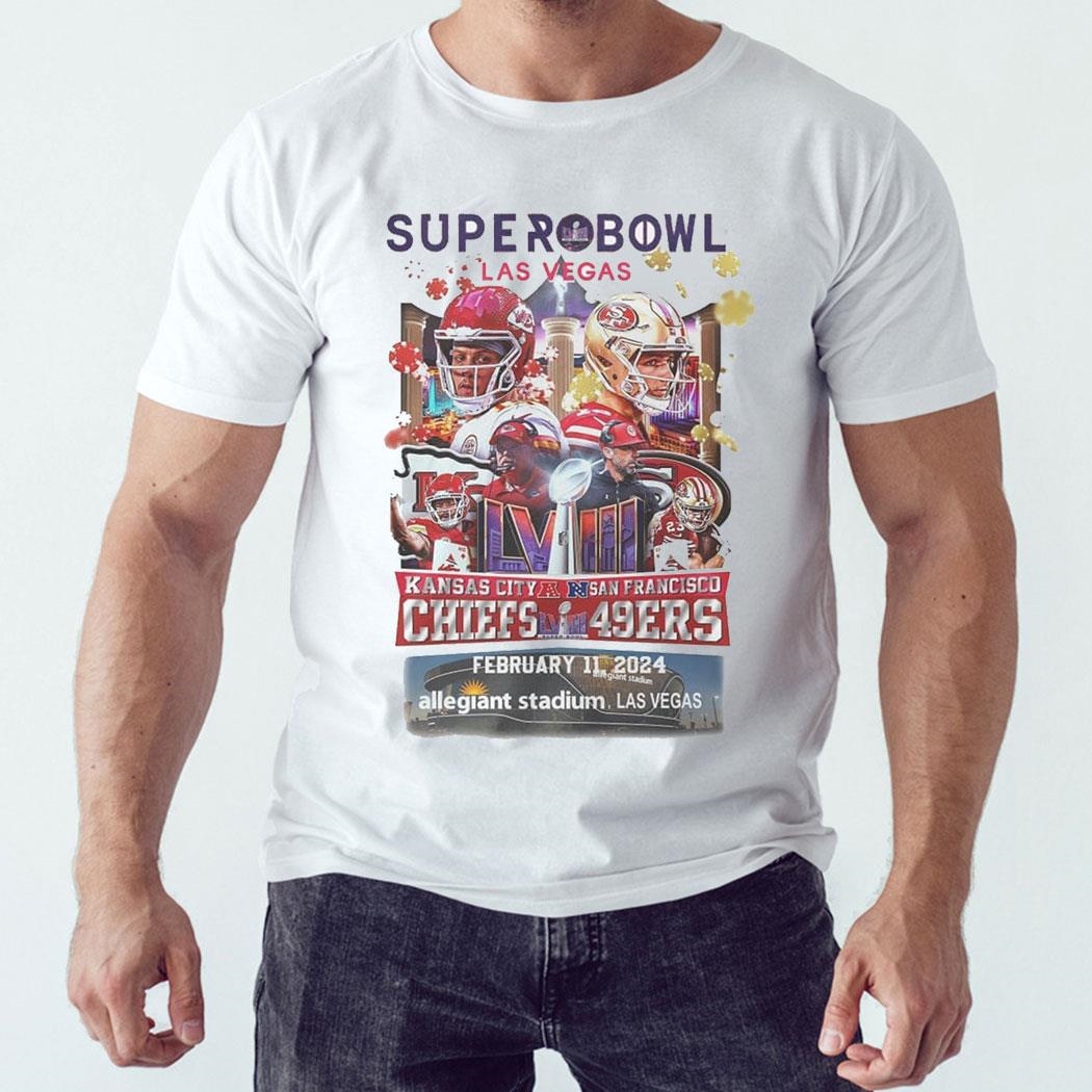 Super Bowl Lviii Las Vegas Chiefs Vs 49ers February 11 2024 Shirt Hoodie