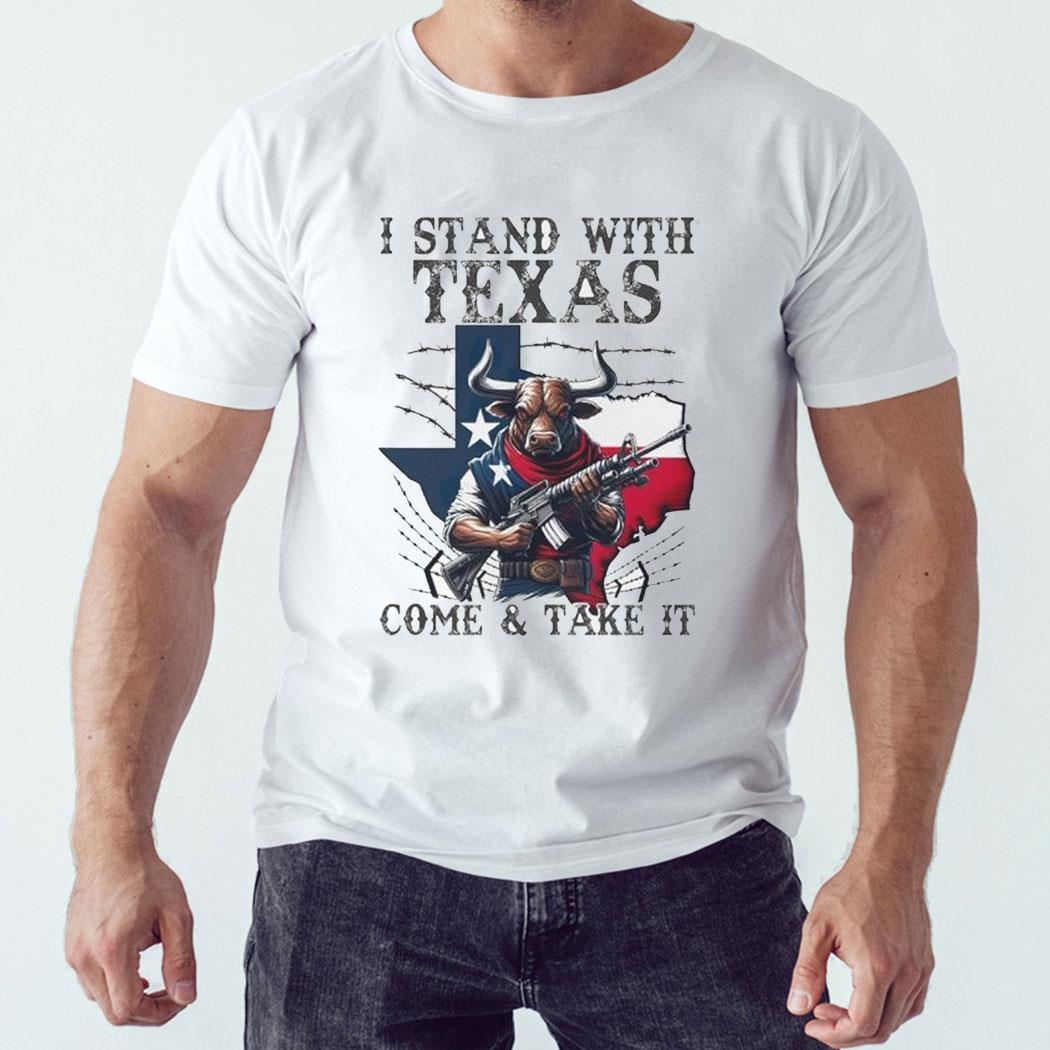 Texas Longhorn I Stand With Texas Come And Take It Shirt Hoodie Texas Longhorn I Stand With Texas Come And Take It Shirt Hoodie