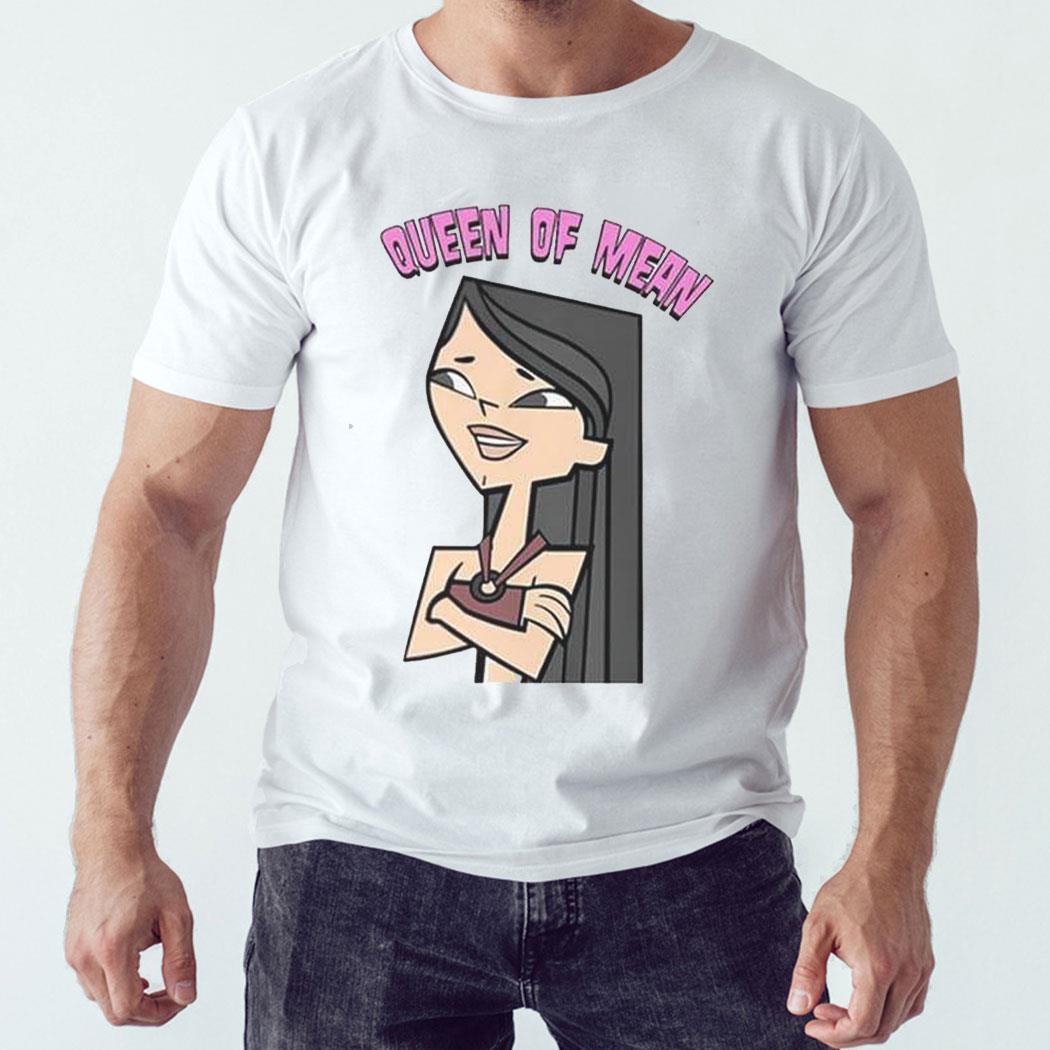 Total Drama Island Heather Queen Of Mean Shirt Ladies Tee Total Drama Island Heather Queen Of Mean Shirt Ladies Tee