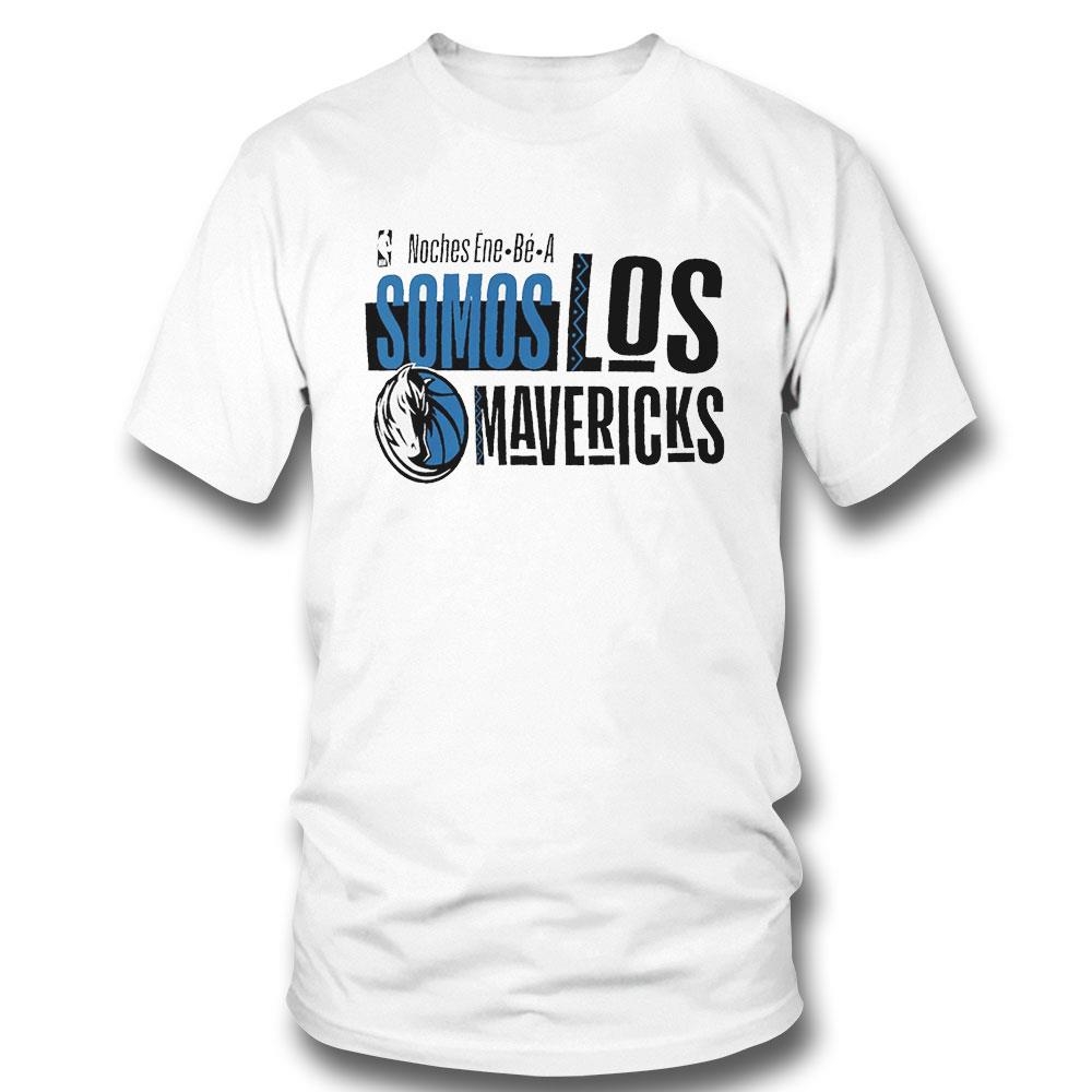 Dallas Mavericks Noches Ene-be-a Training Somos Los Mavericks Shirt Hoodie