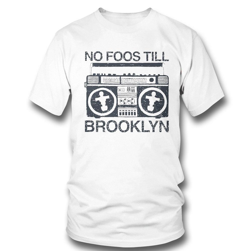 No Foos Till Brooklyn Nyc Foosball Shirt Ladies Tee