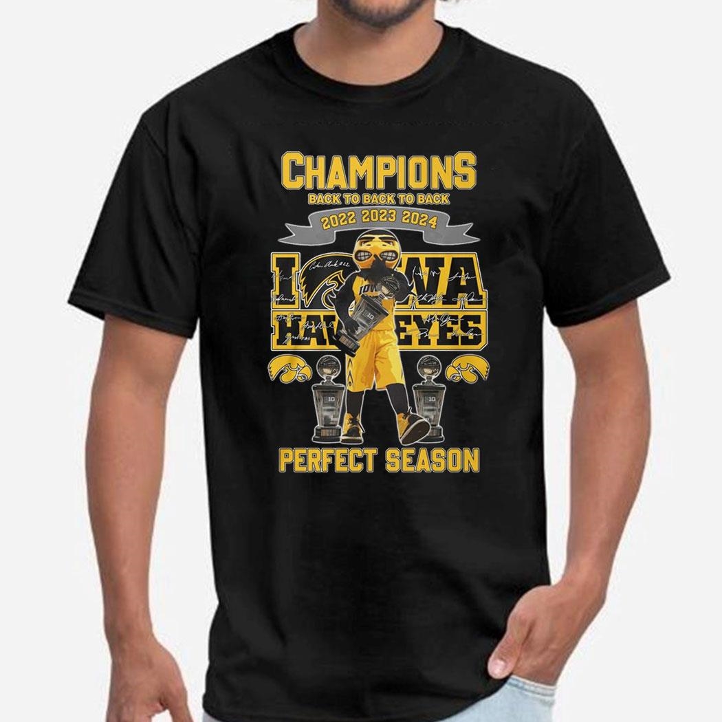 Champions Back To Back To Back 2022 2023 2024 Iowa Hawkeyes Perfect Season T-shirt Hoodie Ladies Tee
