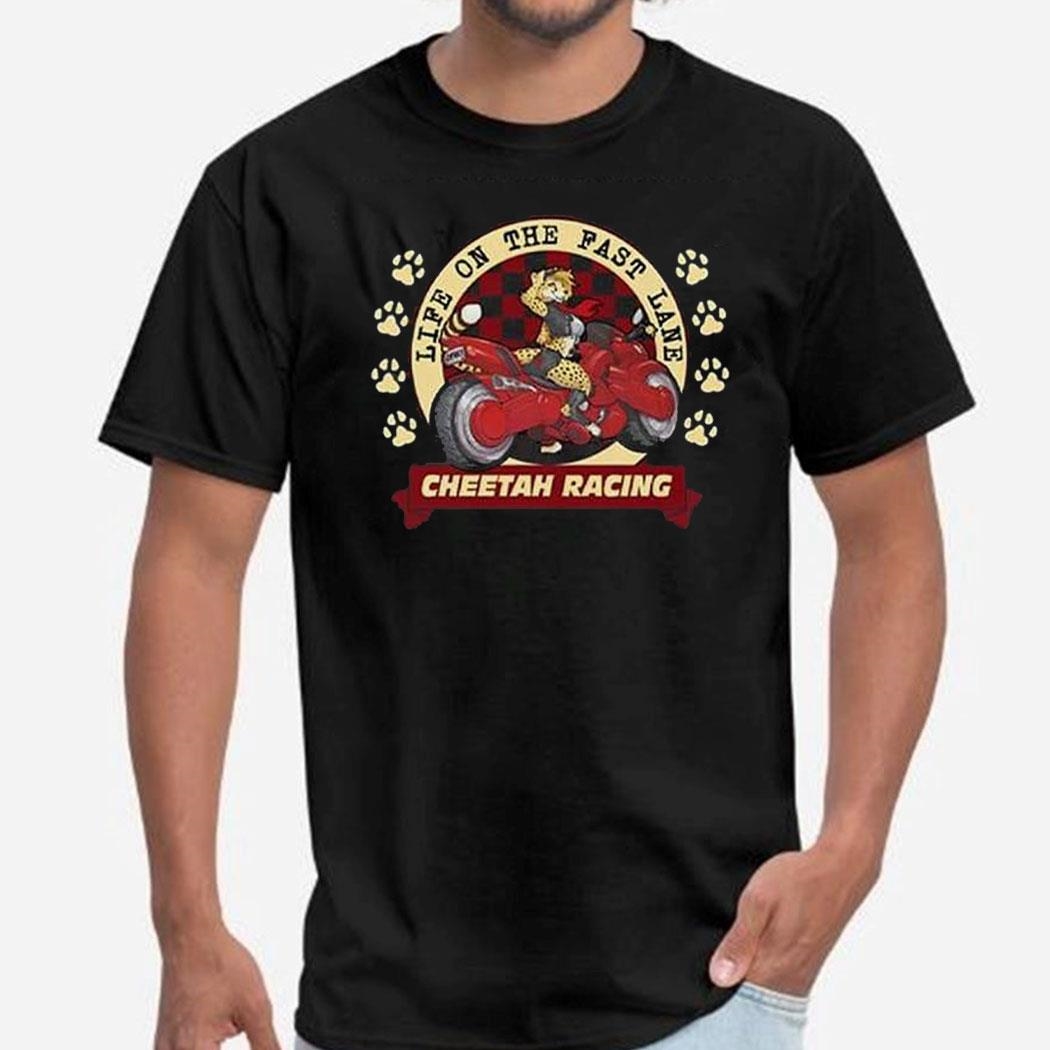 Life On The Fast Lane Cheetah Racing Tee Shirt