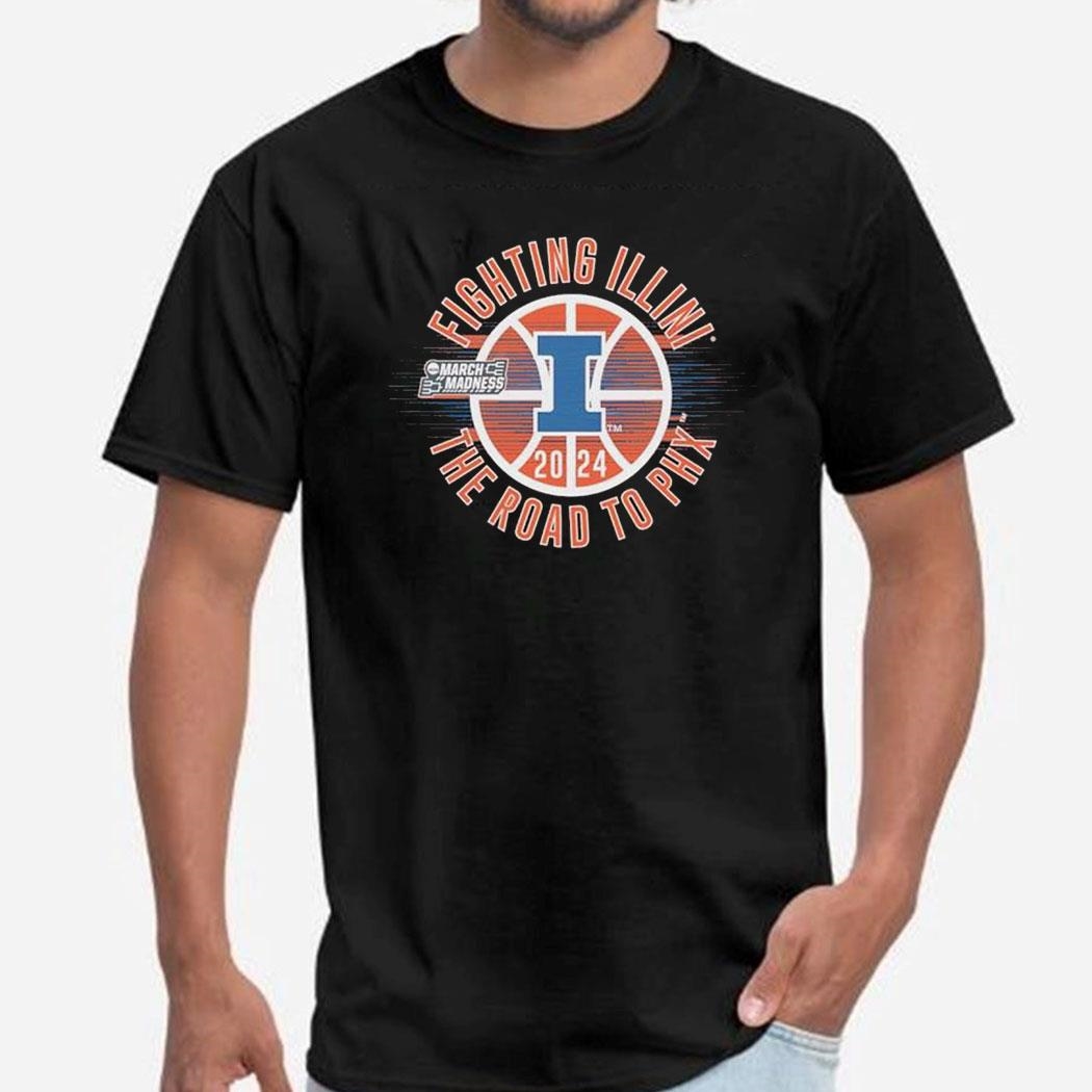 March Madness Fighting Illini 2024 The Road To Phx Shirt Ladies Tee Hoodie