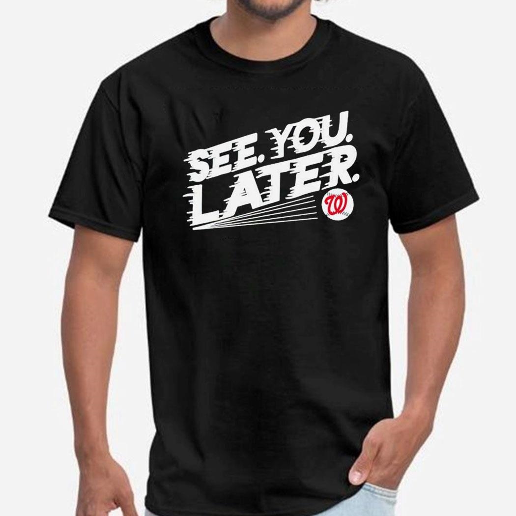 See You Later Baseball Shirt Ladies Tee Hoodie