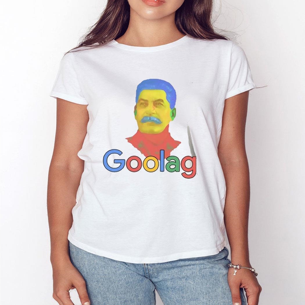 Goolag Shirt Shirtsupremacy Ladies Tee Hoodie Goolag Shirt Shirtsupremacy Ladies Tee Hoodie