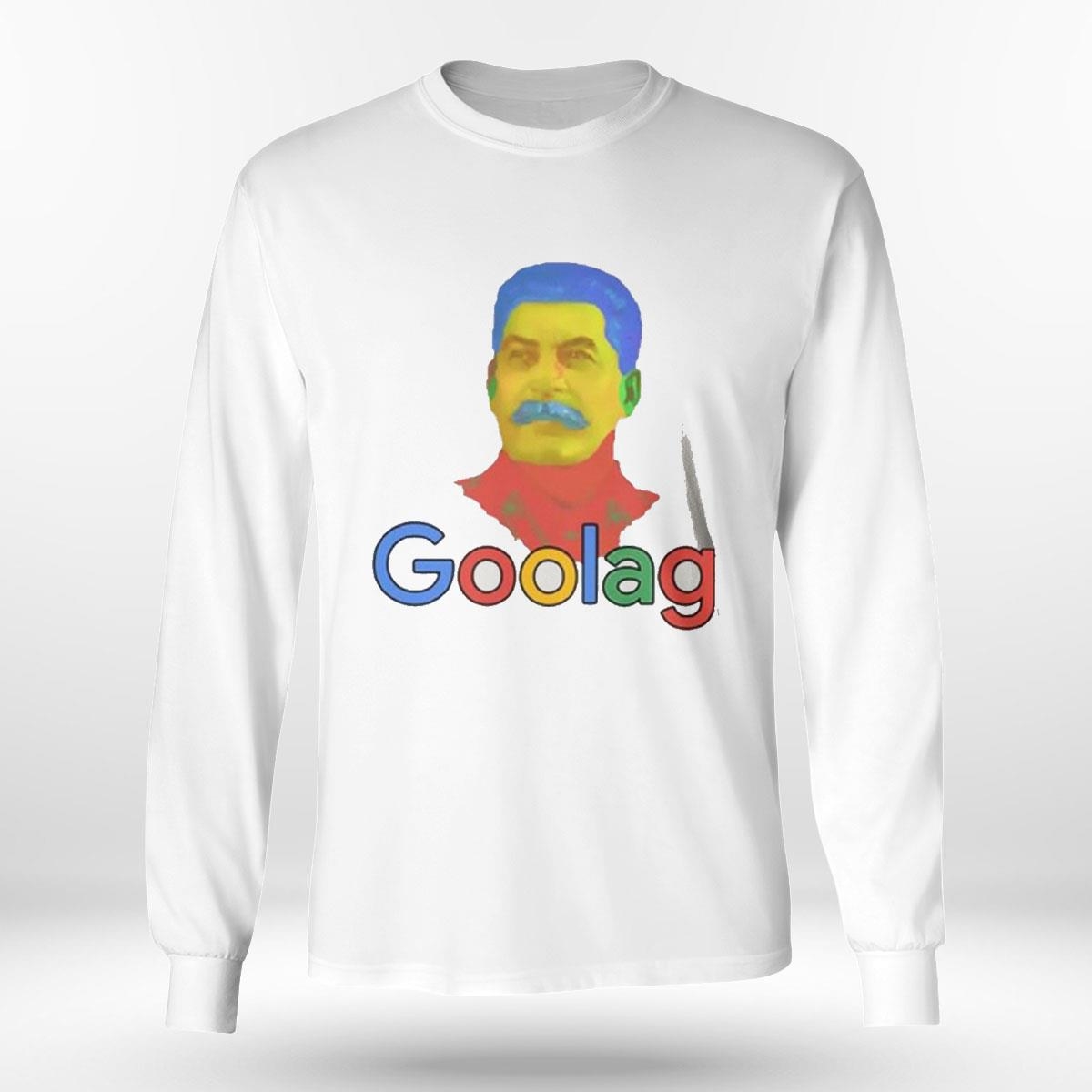 Goolag Shirt Shirtsupremacy Ladies Tee Hoodie Goolag Shirt Shirtsupremacy Ladies Tee Hoodie