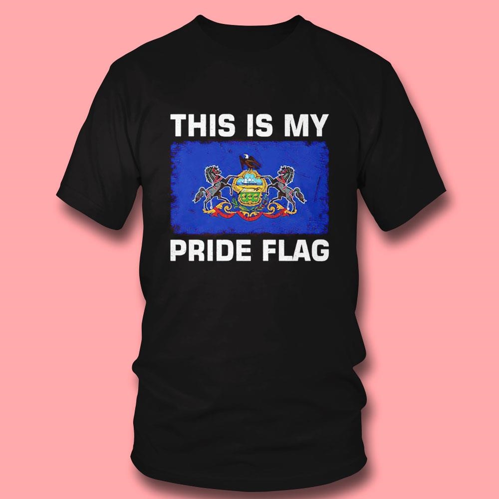 Pennsylvania This Is My Pride Flag Tee Ls Shirt Pennsylvania This Is My Pride Flag Tee Ls Shirt