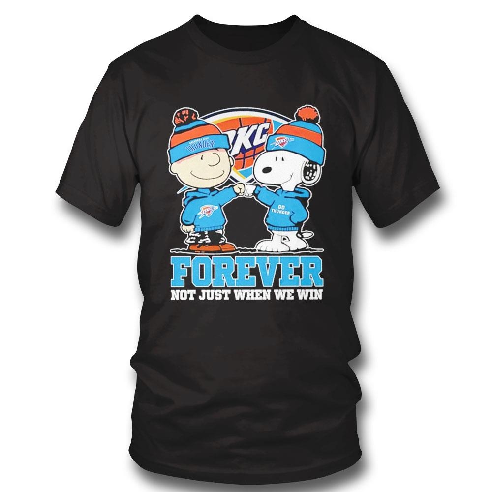 Snoopy And Charlie Brown Oklahoma City Thunder Forever Not Just When We Win Tee Long Sleeve Shirt