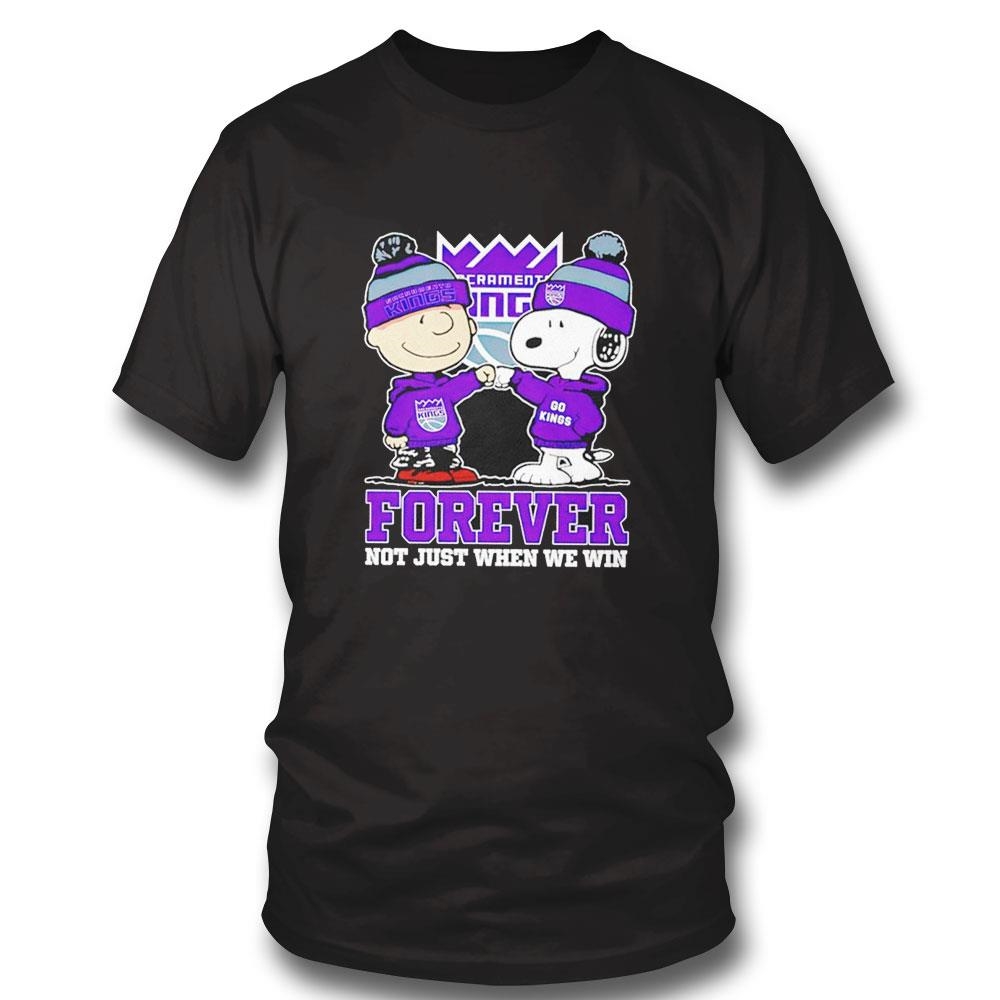 Snoopy And Charlie Brown Sacramento Kings Forever Not Just When We Win Tee Long Sleeve Shirt