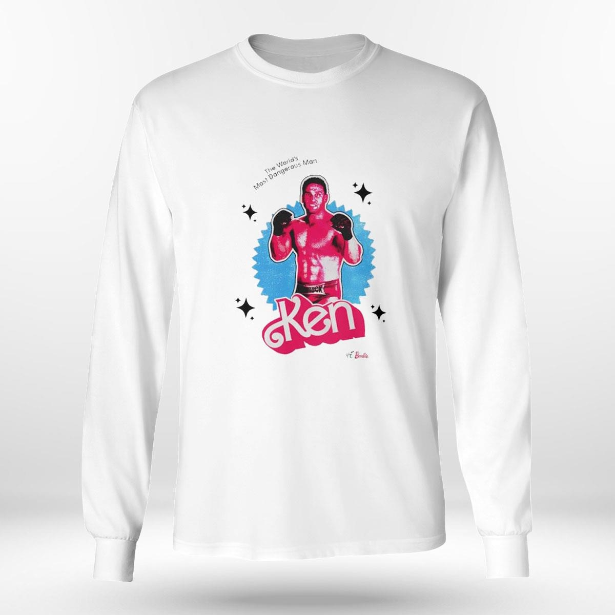 The World’s Most Dangerous Man Ken Shirt Ladies Tee Hoodie The World’s Most Dangerous Man Ken Shirt Ladies Tee Hoodie