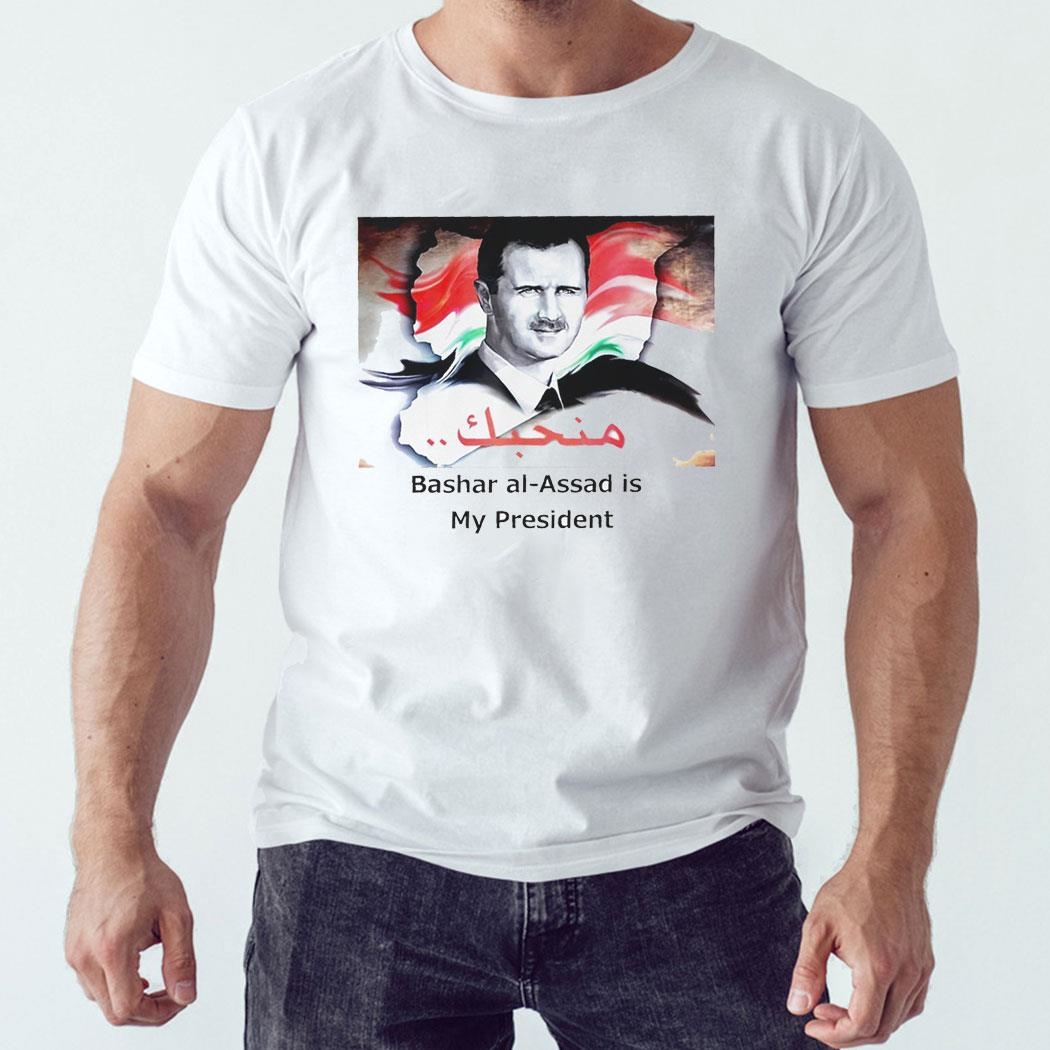 Bashar Al-assad Is My President Shirt Hoodie