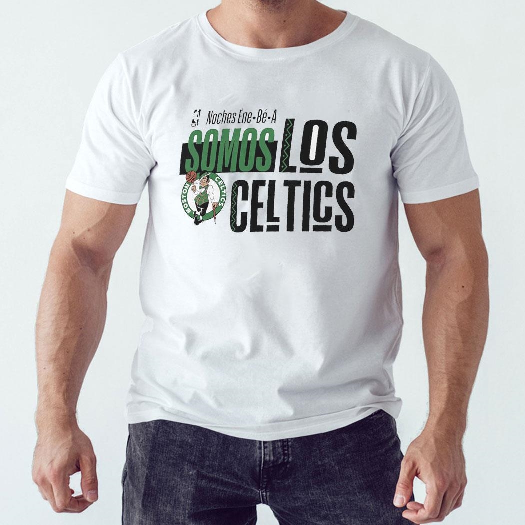 Boston Celtics Noches Ene-be-a Training Somos Los Celtics Shirt Hoodie
