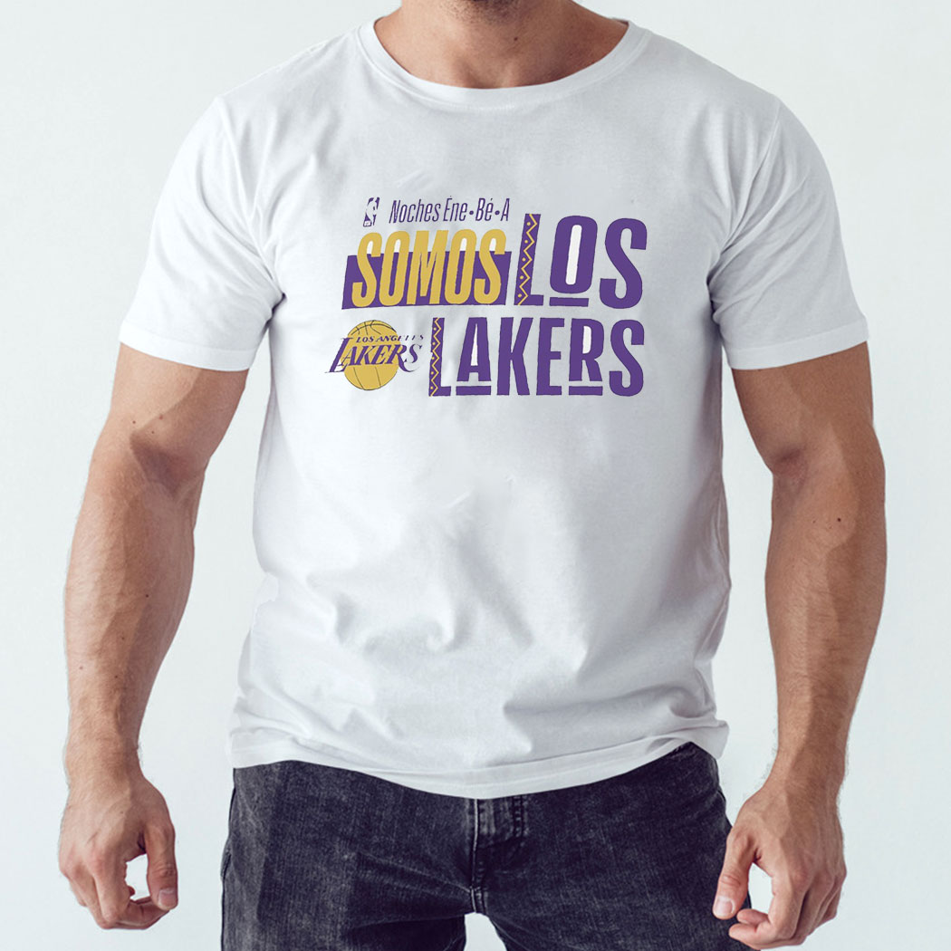 Los Angeles Lakers Noches Ene-be-a Training Somos Los Lakers Shirt Hoodie