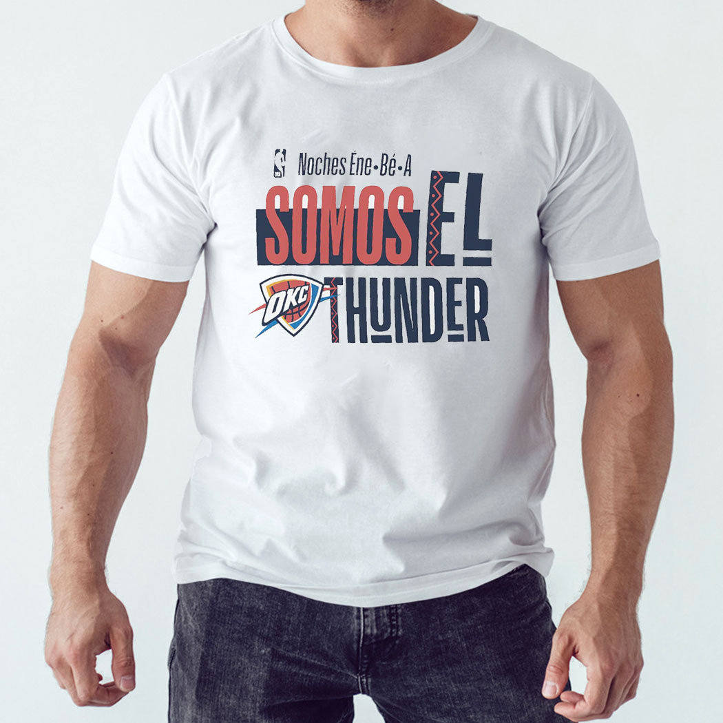 Oklahoma City Thunder Noches Ene-be-a Training Somos El Thunder Shirt Hoodie Oklahoma City Thunder Noches Ene-be-a Training Somos El Thunder Shirt Hoodie