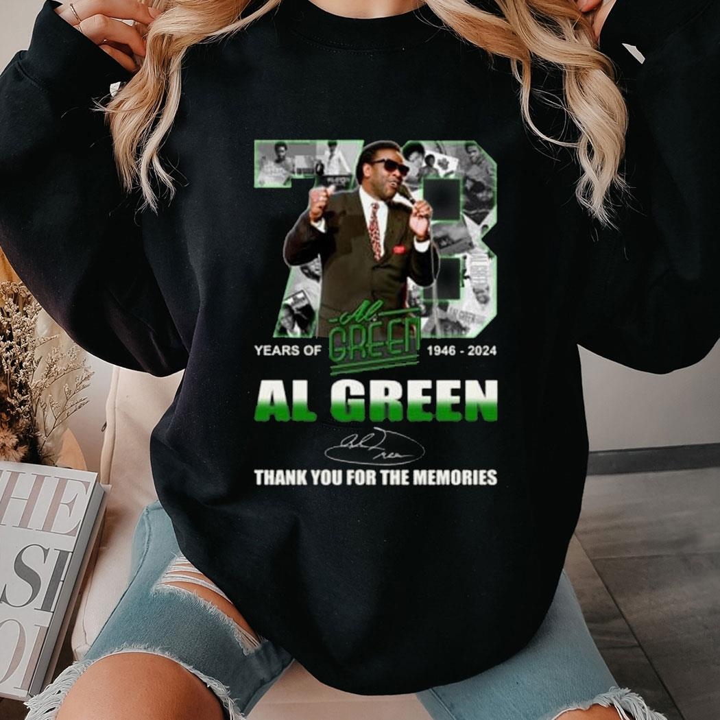 73 Years Of 1946-2024 Al Green Memories T-shirt Ladies Tee 73 Years Of 1946-2024 Al Green Memories T-shirt Ladies Tee