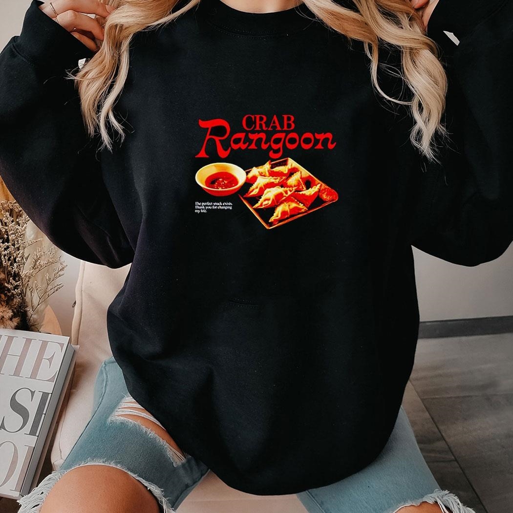 Crab Rangoon The Perfect Snack Exists Shirt