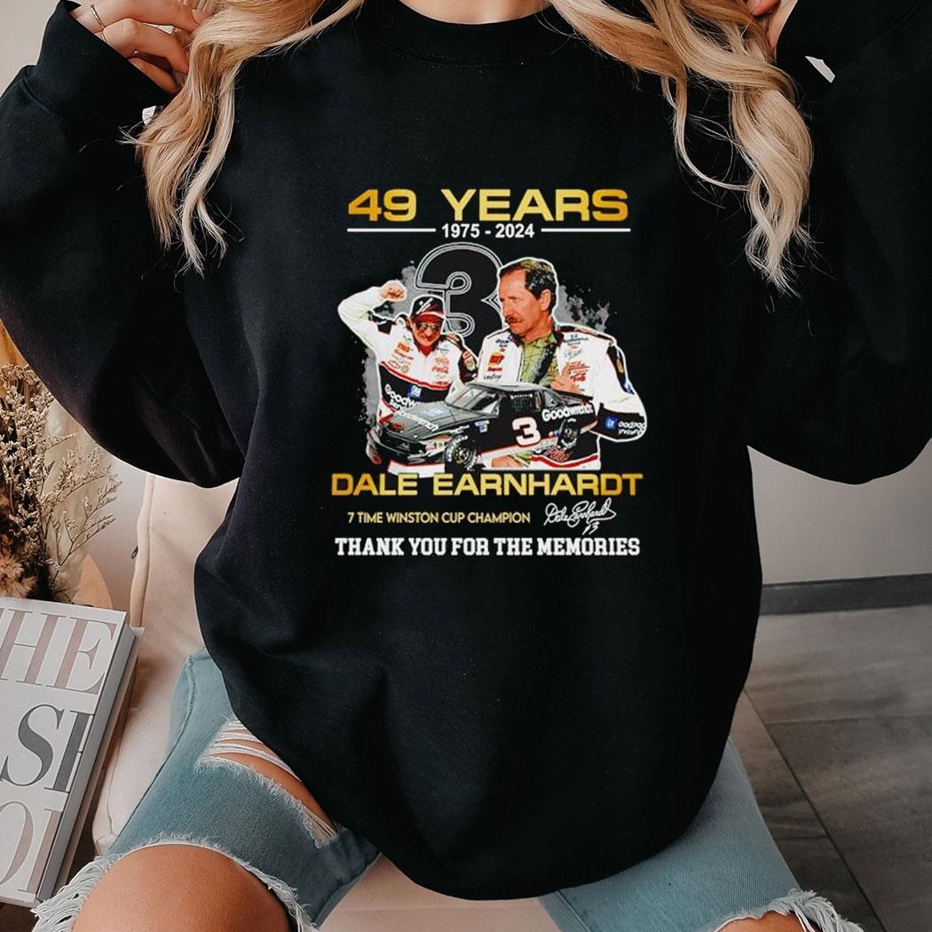 Daler Earnhardt 49 Years 1975 2024 Thank You For The Memories Shirt Ladies Tee Hoodie