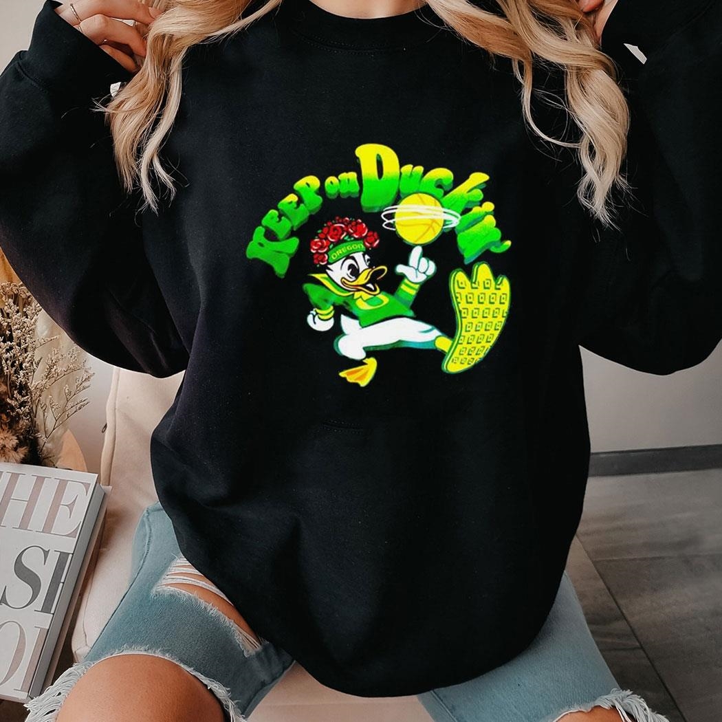 Keep On Duckin Shirt Ladies Tee Hoodie