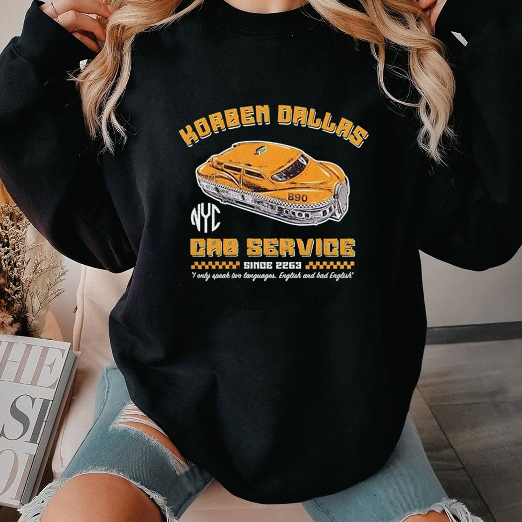 Korben Dallas Taxi Service Shirt Ladies Tee Hoodie