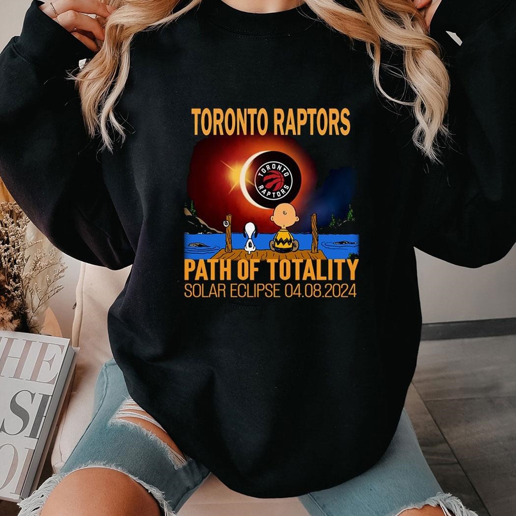 Toronto Raptors Path Of Totality Solar Eclipse 2024 Shirt Hoodie Ladies Tee