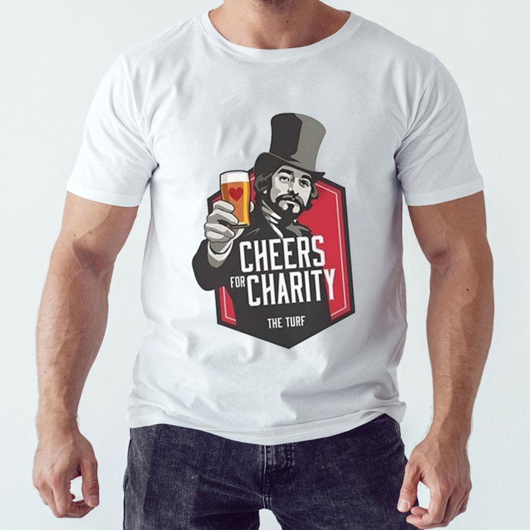 Cheers For Charity The Turf Shirt Hoodie Cheers For Charity The Turf Shirt Hoodie