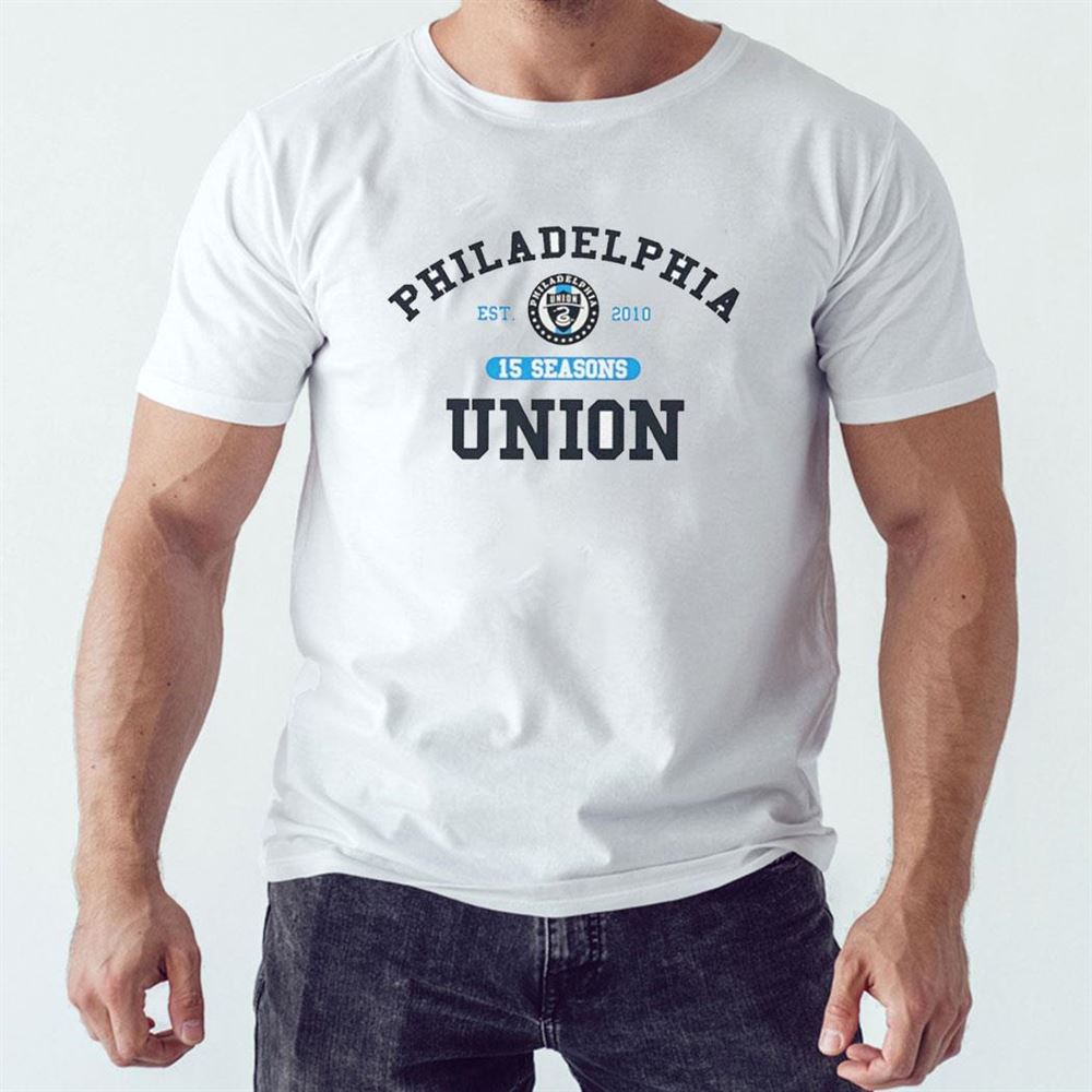 Philadelphia Union Est 2010 15 Seasons Shirt Hoodie
