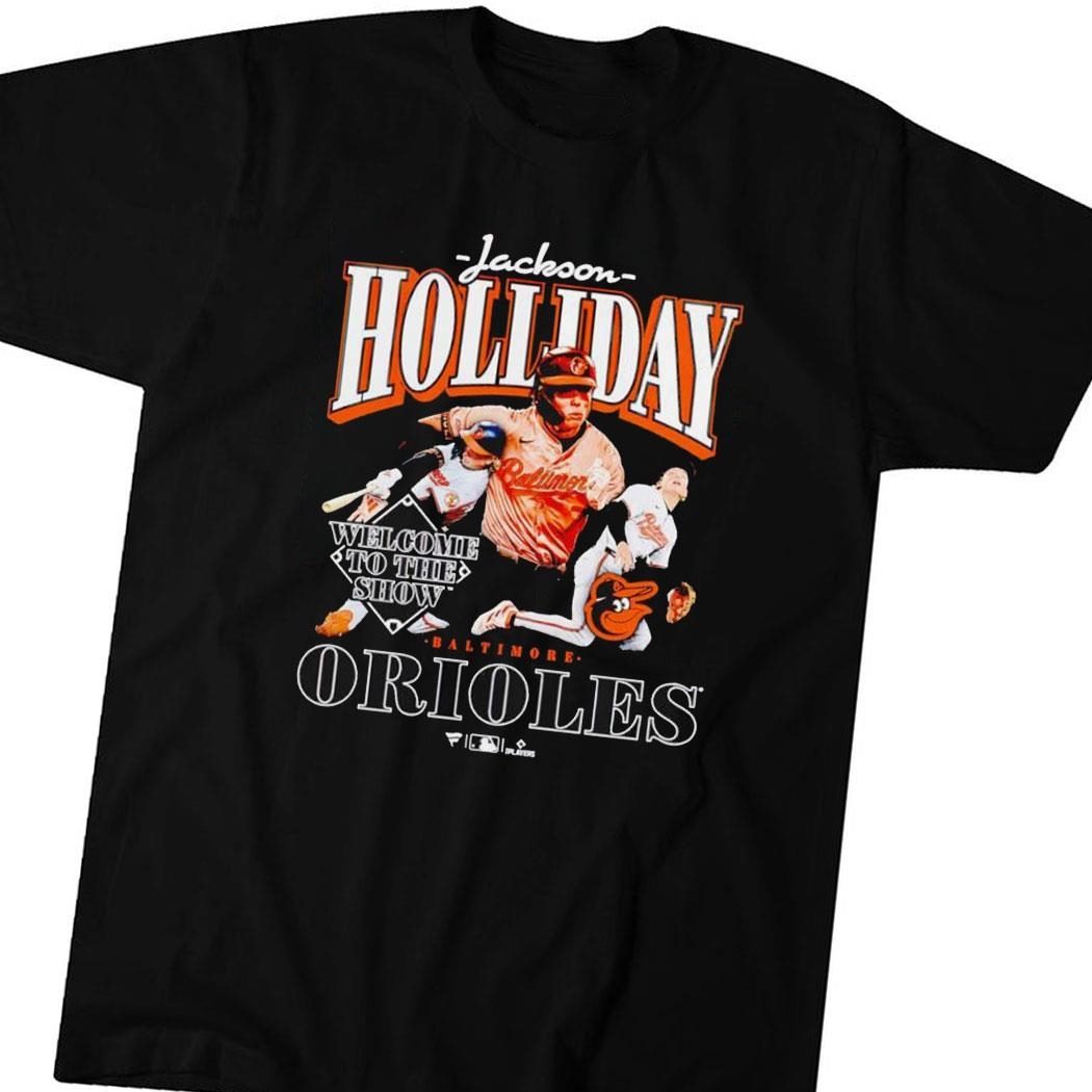 Jackson Holliday Baltimore Orioles Welcome To The Show Shirt Hoodie