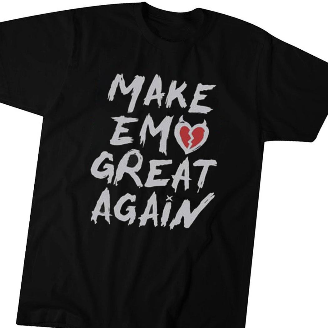 Make Emo Great Again Shirt Hoodie Ladies Tee